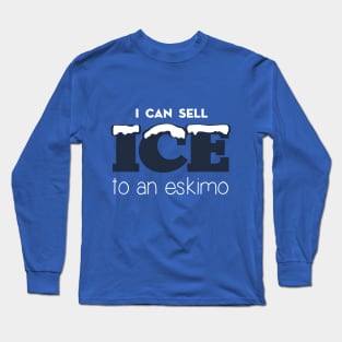 ICE to an eskimo Long Sleeve T-Shirt